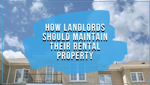 How Landlords Should Maintain Their Rental Property