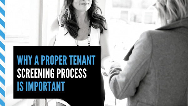 Why a Proper Tenant Screening Process Is Important
