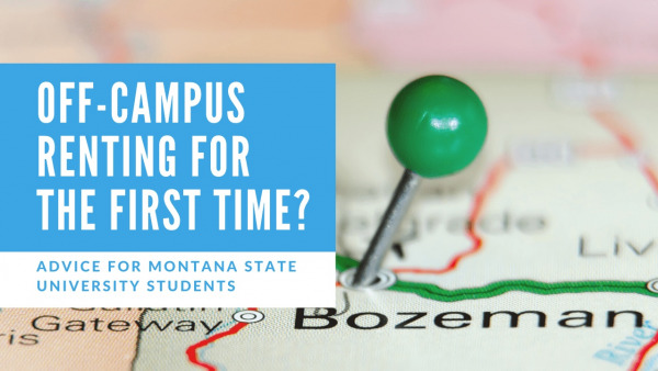 Off-Campus Renting for the First Time? Advice for Montana State University Students