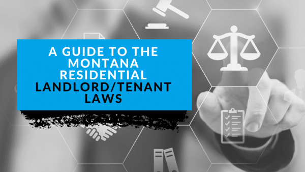 A Guide to the Montana Residential Landlord/Tenant Laws